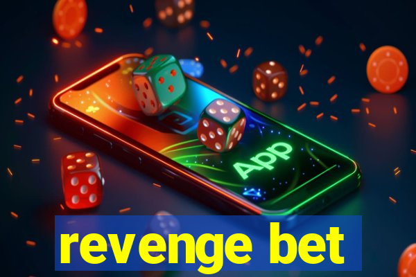 revenge bet